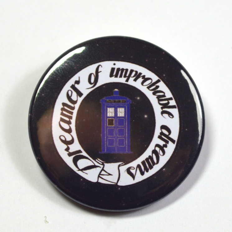 Doctor Who "Dreamer of Improbable Dreams" Pinback Button Badge