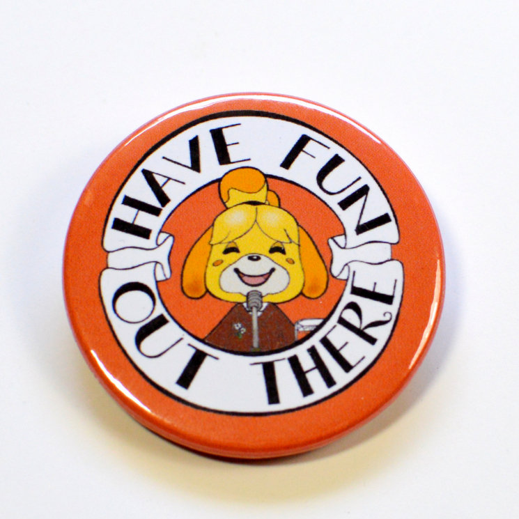 ACNH Animal Crossing Isabelle Have Fun Out There Hand Drawn Badge
