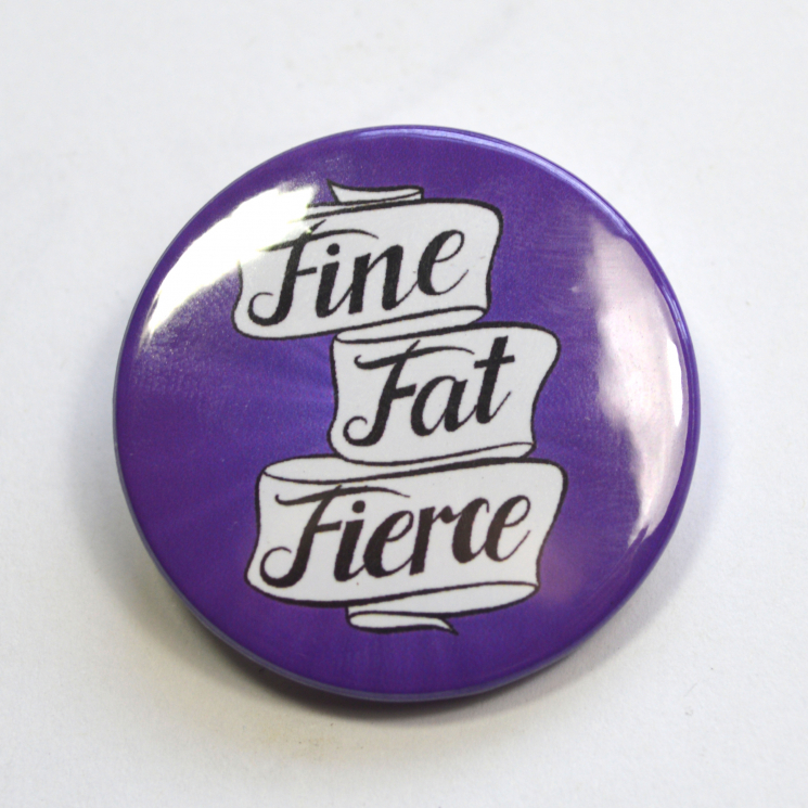 Fine Fat Fierce Body Positive Fat Pride Bright Purple Badge