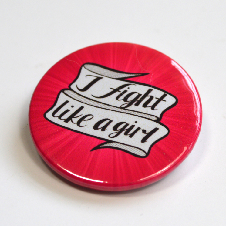 Feminist "I Fight Like A Girl" Button Badge