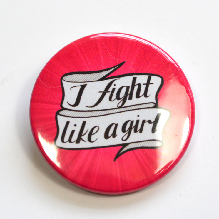 Feminist "I Fight Like A Girl" Button Badge