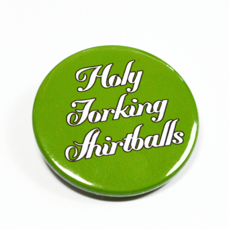 "Holy Forking Shirtballs" The Good Place Pinback Button Badge