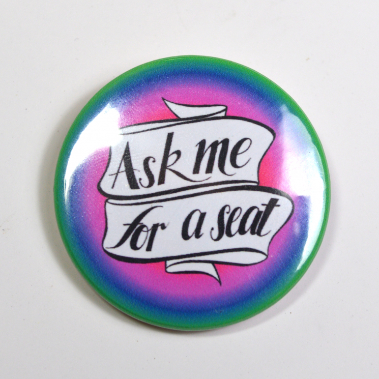 Spoonie Supporter Ask Me For A Seat Badge