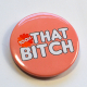 Lizzo 100 Per Cent That Bitch Truth Hurts Badge