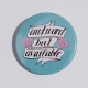 Badge with a teal background that reads "awkward but available"