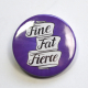 Fine Fat Fierce Body Positive Fat Pride Bright Purple Badge