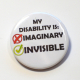 Invisible Not Imaginary Chronic Illness Disability Spoonie Spoon Theory Badge