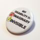 Invisible Not Imaginary Chronic Illness Disability Spoonie Spoon Theory Badge