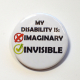 Invisible Not Imaginary Chronic Illness Disability Spoonie Spoon Theory Badge