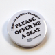 Invisible Disability Chronic Illness Offer Me A Seat Spoonie Badge