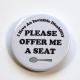 Invisible Disability Chronic Illness Offer Me A Seat Spoonie Badge