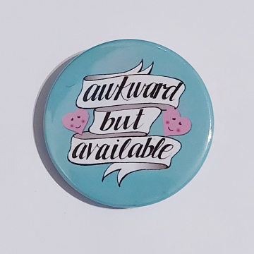 Awkward but Available Badge