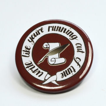 Hamilton Musical Write Like You're Running Out of Time Button Badge