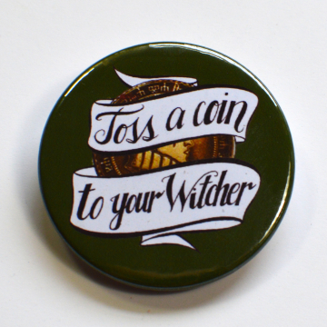 The Witcher Netflix Adaptation Toss A Coin Badge