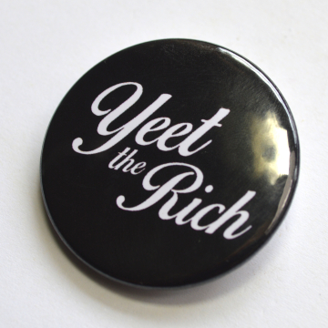 Yeet the Rich Anarchist Badge